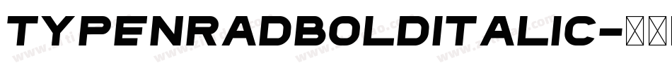 TypenradBoldItalic字体转换