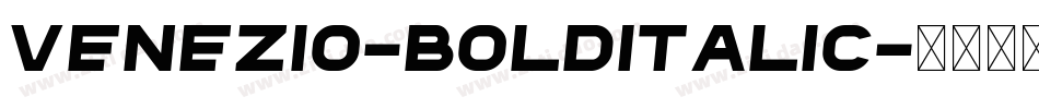 Venezio-BoldItalic字体转换