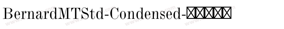 BernardMTStd-Condensed字体转换