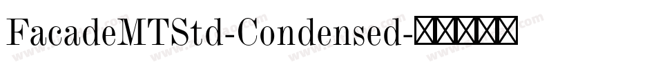 FacadeMTStd-Condensed字体转换