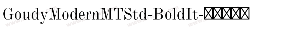 GoudyModernMTStd-BoldIt字体转换