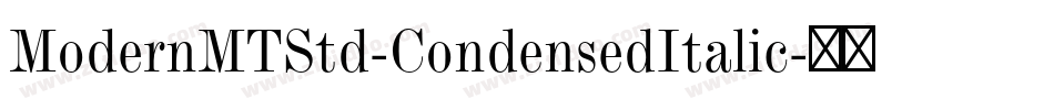 ModernMTStd-CondensedItalic字体转换
