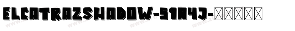 ElcatrazShadow-51a4j字体转换