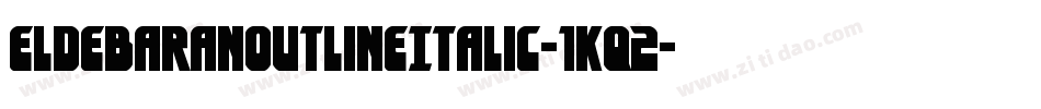 EldebaranOutlineItalic-1Kq2字体转换