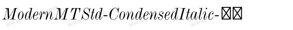 ModernMTStd-CondensedItalic字体转换