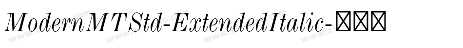 ModernMTStd-ExtendedItalic字体转换