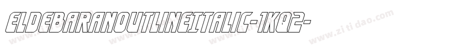 EldebaranOutlineItalic-1Kq2字体转换