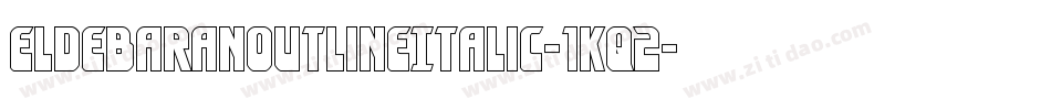 EldebaranOutlineItalic-1Kq2字体转换