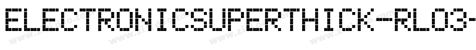 ElectronicSuperthick-RLo3字体转换