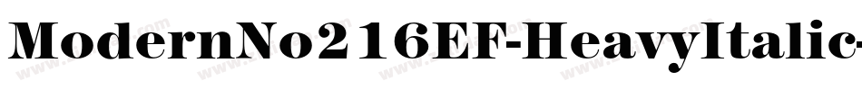 ModernNo216EF-HeavyItalic字体转换