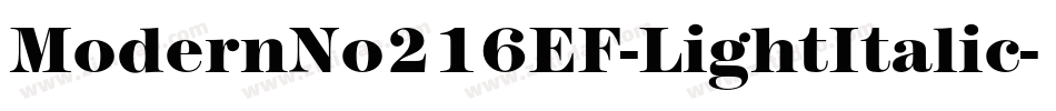 ModernNo216EF-LightItalic字体转换
