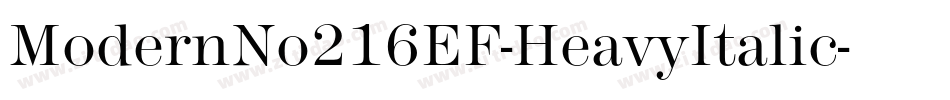 ModernNo216EF-HeavyItalic字体转换