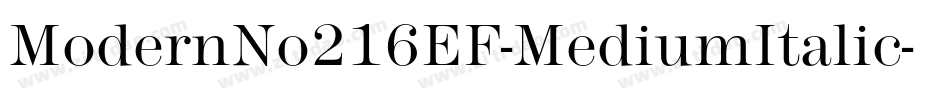 ModernNo216EF-MediumItalic字体转换