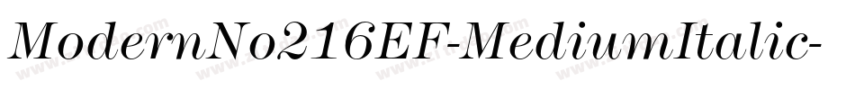 ModernNo216EF-MediumItalic字体转换