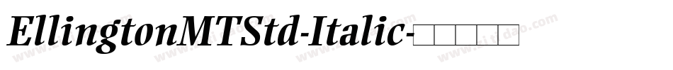EllingtonMTStd-Italic字体转换