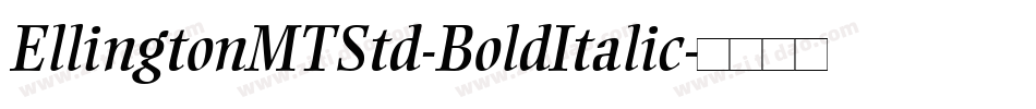 EllingtonMTStd-BoldItalic字体转换