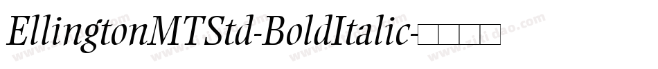 EllingtonMTStd-BoldItalic字体转换