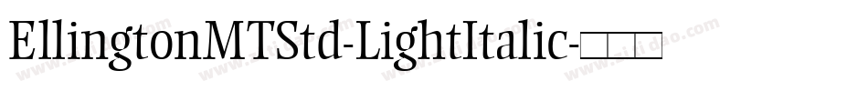 EllingtonMTStd-LightItalic字体转换