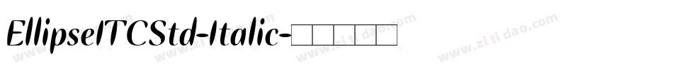EllipseITCStd-Italic字体转换