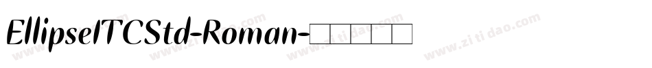 EllipseITCStd-Roman字体转换