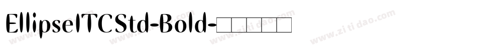 EllipseITCStd-Bold字体转换