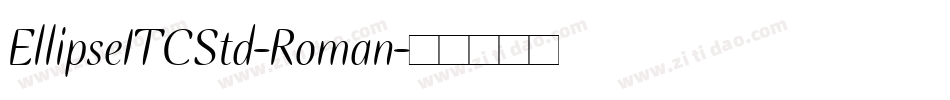 EllipseITCStd-Roman字体转换