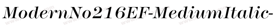 ModernNo216EF-MediumItalic字体转换
