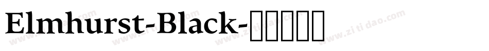 Elmhurst-Black字体转换