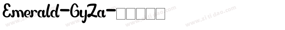 Emerald-GyZa字体转换