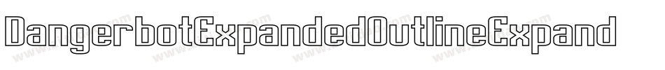 DangerbotExpandedOutlineExpandedOutline-avPE字体转换 DangerbotExpandedOutlineExpandedOutline-avPE字体转换