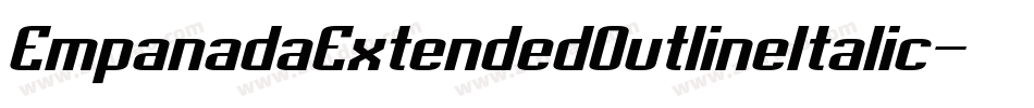 EmpanadaExtendedOutlineItalic-BevG字体转换