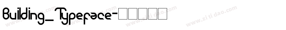 Building_Typeface字体转换