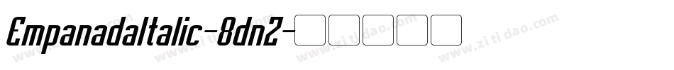 EmpanadaItalic-8dnZ字体转换