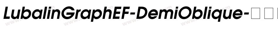 LubalinGraphEF-DemiOblique字体转换