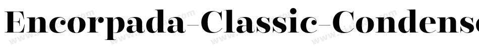 Encorpada-Classic-Condensed-Regular字体转换