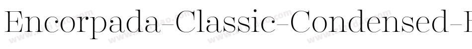 Encorpada-Classic-Condensed-Bold字体转换