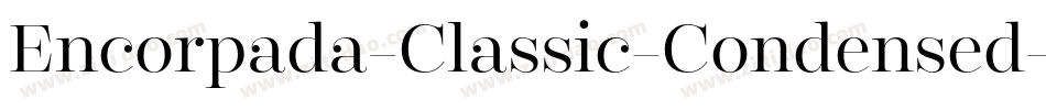 Encorpada-Classic-Condensed-Regular字体转换