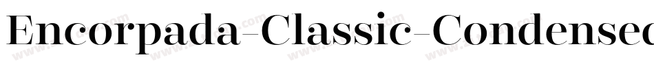 Encorpada-Classic-Condensed-SemiBold字体转换