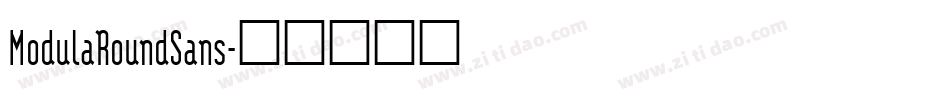 ModulaRoundSans字体转换