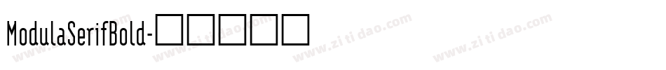 ModulaSerifBold字体转换