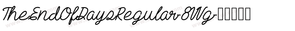 TheEndOfDaysRegular-8VVg字体转换
