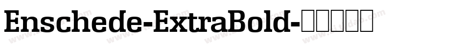 Enschede-ExtraBold字体转换