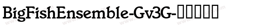 BigFishEnsemble-Gv3G字体转换