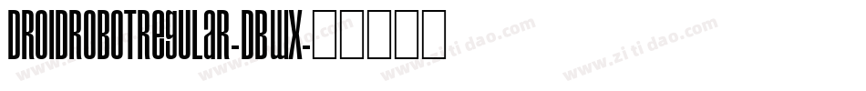 DroidRobotRegular-DBWx字体转换