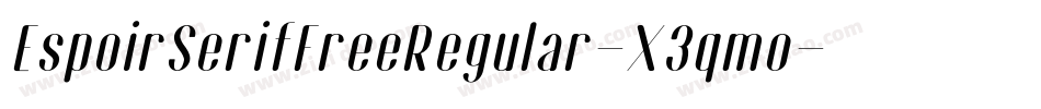 EspoirSerifFreeRegular-X3qmo字体转换 EspoirSerifFreeRegular-X3qmo字体转换