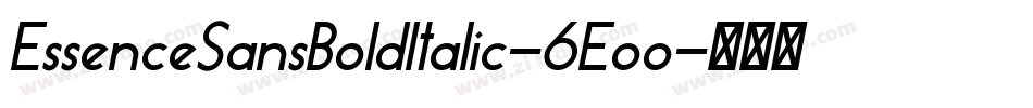 EssenceSansBoldItalic-6Eoo字体转换