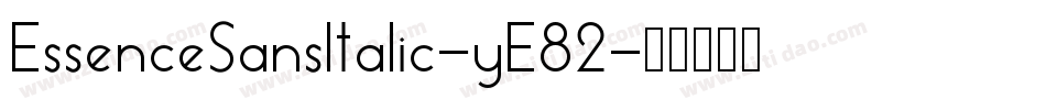 EssenceSansItalic-yE82字体转换