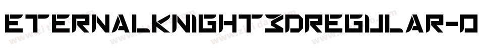 EternalKnight3DRegular-OvA8字体转换
