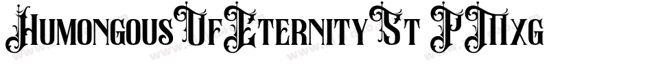 HumongousOfEternitySt-PMxg字体转换