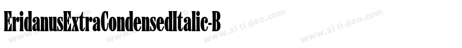 EridanusExtraCondensedItalic-BJXx字体转换